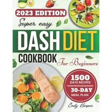 (영문도서) Dash Diet Cookbook for Beginners Paperback, Independently Published, English, 9798857206751