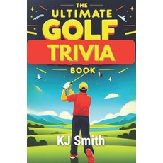 (영문도서) The Ultimate Golf Trivia Book Paperback, Independently Published, English, 9798883593955