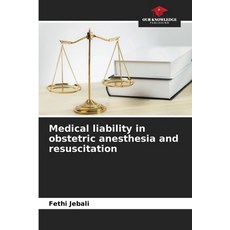 (영문도서)Medical liability in obstetric anesthesia and resuscitation Paperback, Our Knowledge Publishing, English, 9786206828051