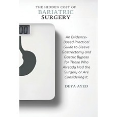 (영문도서)The Hidden Cost of Bariatric Surgery: After the Weight Loss: An Evidence-Based P... Paperback, Independently Published, English, 9798261785682