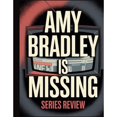 (영문도서)Amy Bradley Is Missing Series Review: A Deep Dive into the Film's Cast Producti... Paperback, Independently Published, English, 9798262692378