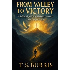 (英文圖書)From Valley to Victory: A Biblicall Journey Through Anxiety and Depression 平裝版, Independently Published, 英文