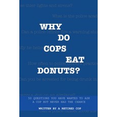 (영문도서) Why Do Cops Eat Donuts? Paperback, Jason Knickerbocker, English, 9798991050753