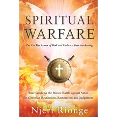 Spiritual Warfare Put On The Armor of God and Embrace Your Awakening: Your Guide to the Divine Battl... Paperback, Independently Published