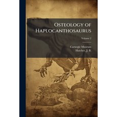 (영문도서)Osteology of Haplocanthosaurus Paperback, Hutson Street Press, English, 9781024154818