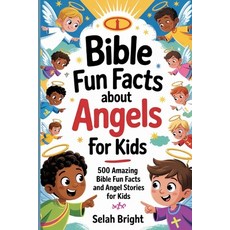 (英文圖書)Bible Fun Facts about Angels for Kids: 500 Amazing Bible Fun Facts and Angel Sto... 平裝版, Independently Published, 英文
