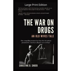 (영문도서) The War on Drugs An Old Wives Tale Hardcover, Christine Shuck, English, 9781955150200