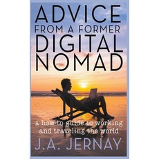 (영문도서) Advice From a Former Digital Nomad Paperback, Plotworks Publishing, English, 9798215656280