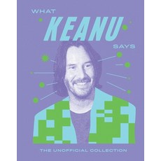 (英文圖書)What Keanu Says: The Unofficial Collection 精裝版, Quadrille Publishing, 英文
