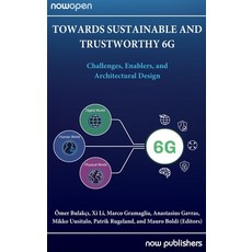 (英文圖書)Towards Sustainable and Trustworthy 6g: Challenges Enablers and Architectural... 精裝版, Now Publishers, 英文