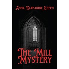 (영문도서) The Mill Mystery Paperback, Neelkanth Prakashan, English, 9789361445019