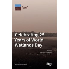 (영문도서) Celebrating 25 Years of World Wetlands Day Hardcover, Mdpi AG, English, 9783036555478