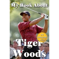 My Book About Tiger Woods Paperback, Tuscawilla Creative Services, English, 9781941826393