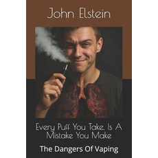 (英文圖書)Every Puff You Take Is A Mistake You Make: The Dangers Of Vaping 平裝版, Independently Published, 英文