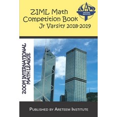(영문도서) ZIML Math Competition Book Junior Varsity 2018-2019 Paperback, Areteem Institute, English, 9781944863470