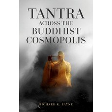 (영문도서)Tantra Across the Buddhist Cosmopolis Paperback, Oxford University Press, English, 9780195368475