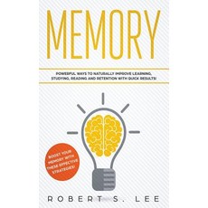 (영문도서) Memory: Powerful Ways to Naturally Improve Learning Studying Reading and Retention with Qui... Paperback, Maria Fernanda Moguel Cruz, English, 9781951083717