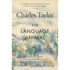 (영문도서)The Language Animal: The Full Shape of the Human Linguistic Capacity Paperback, Belknap Press, English, 9780674303584 Belknap Press, English, 9780674303584
