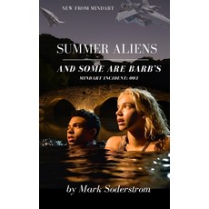 (영문도서)Summer Aliens And Some are Barb's: Earth Incident: 003 Paperback, Independently Published, English, 9798305586206