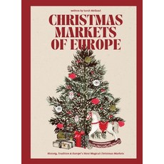 (영문도서)Christmas Markets of Europe: History Tradition & Europe's Most Magical Christma... Hardcover, Ripe Melland Media, English, 9781969137303