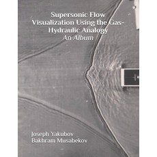 (英文圖書)Gas Flow Modeling with Shock Waves Using the Gas-Hydraulic Analogy: An Album 平裝版, Silk Road Memoirs, 英文