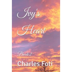 (영문도서)Ivy's Heart: Book 2 Paperback, Independently Published, English, 9798268865042