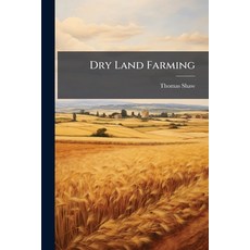 (영문도서)Dry Land Farming Paperback, Hutson Street Press, English, 9781023798501