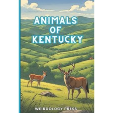 (英文圖書)Animals of Kentucky: Random Fun Interesting Facts for Smart and Curious Kids 平裝版, Independently Published, 英文