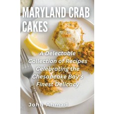 (영문도서) Maryland Crab Cakes Paperback, John Ahmad, English, 9798223171324