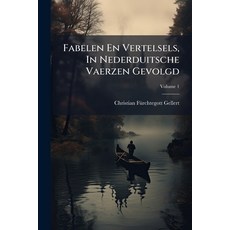 (영문도서)Fabelen En Vertelsels In Nederduitsche Vaerzen Gevolgd; Volume 1 Paperback, Nabu Press, English, 9781179321752