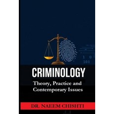 (영문도서)Criminology: Theory Practice and Contemporary Issues Paperback, Independently Published, English, 9798264242847