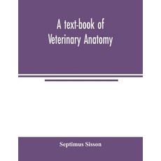 (영문도서) A text-book of veterinary anatomy Paperback, Alpha Edition, English, 9789354004063