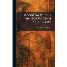 (英文圖書)Woodrow Wilson the Man His Times and His Task 精裝版, Tradd Street Press, 英文