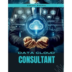 (영문도서) Salesforce Data Cloud Consultant Paperback, Independently Published, English, 9798332251818