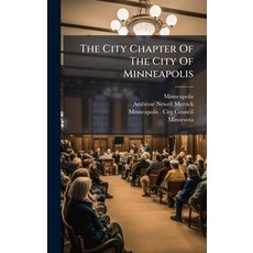 (영문도서)The City Chapter Of The City Of Minneapolis Hardcover, Hutson Street Press, English, 9781024786026