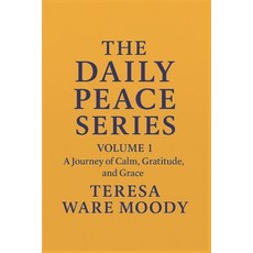 (영문도서)The Daily Peace Series: VOLUME 1: A Journey of Calm Gratitude and Grace Paperback, Independently Published, English, 9798277991251
