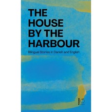 (영문도서)The House by the Harbour: Bilingual Stories in Danish and English Paperback, Pomme Bilingual, 9798233586149