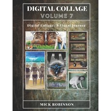 (영문도서)Digital Collage: Volume 7 Paperback, Independently Published, English, 9798243249416