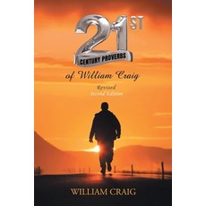 (영문도서) 21st Century Proverbs of William Craig Revised Second Edition: Second Edition Paperback, English, 9798892283670