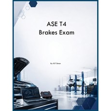 (영문도서)ASE T4 Brakes Exam Paperback, Auto Car Learning Group, English, 9798256021474 Auto Car Learning Group, English, 9798256021474