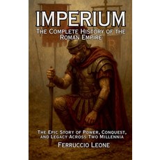 (영문도서)Imperium: The Complete History of the Roman Empire Paperback, Ferruccio Leone, English, 9798231673643
