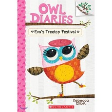 Eva's Treetop Festival: A Branches Book (Owl Diaries #1): Volume 1, Scholastic Inc.