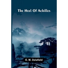 (영문도서)The Heel Of Achilles Paperback, Alpha Edition, English, 9789373056814