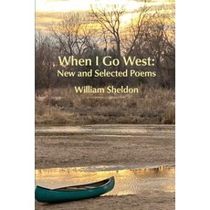 (英文圖書)When I Go West: New and Selected Poems 平裝版, Meadowlark Poetry Press, 英文