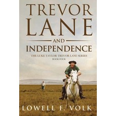 (영문도서) Trevor Lane and Independence Paperback, Wheatmark, English, 9781627877275
