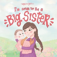(英文圖書)I'm going to be a big sister 平裝版, Independently Published, 英文