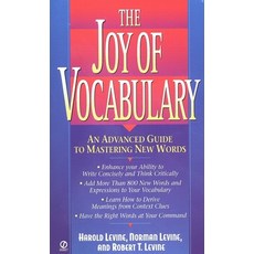 (영문도서) The Joy of Vocabulary: An Advanced Guide to Mastering New Words Mass Market Paperbound, Penguin Publishing Group, English, 9780451193964