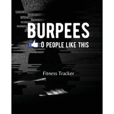 BURPEES 0 People Like This: Fitness Tracker Paperback, Shocking Journals