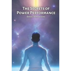 (영문도서) The Secrets of Power Performance Paperback, Independently Published, English, 9798395449801