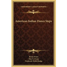 (영문도서) American Indian Dance Steps Hardcover, Kessinger Publishing, English, 9781169260887